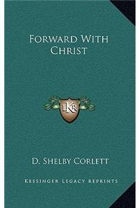 Forward with Christ