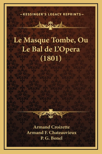 Le Masque Tombe, Ou Le Bal de L'Opera (1801)