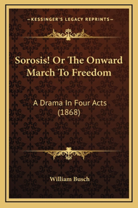 Sorosis! Or The Onward March To Freedom