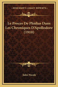 Le Proces De Phidias Dans Les Chroniques D'Apollodore (1910)
