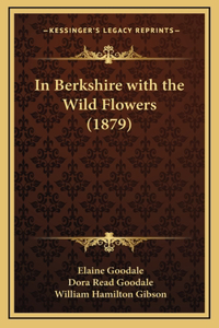 In Berkshire with the Wild Flowers (1879)