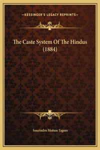 The Caste System Of The Hindus (1884)