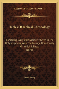 Tables Of Biblical Chronology