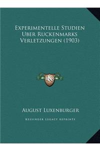 Experimentelle Studien Uber Ruckenmarks Verletzungen (1903)