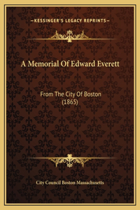 A Memorial Of Edward Everett