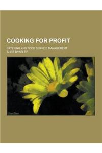Cooking for Profit; Catering and Food Service Management