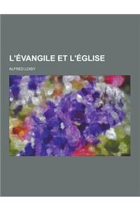 L'Evangile Et L'Eglise