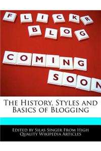 The History, Styles and Basics of Blogging