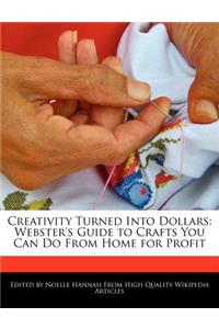 Creativity Turned Into Dollars