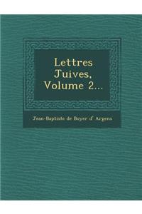 Lettres Juives, Volume 2...