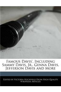 Famous Davis', Including Sammy Davis, Jr., Genna Davis, Jefferson Davis and More
