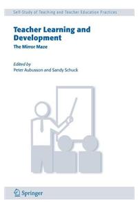 Teacher Learning and Development: The Mirror Maze