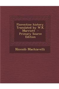 Florentine History. Translated by W.K. Marriott