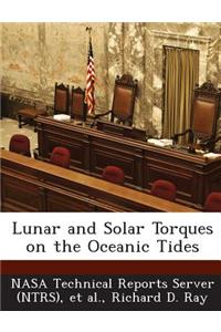 Lunar and Solar Torques on the Oceanic Tides