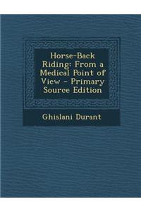 Horse-Back Riding: From a Medical Point of View