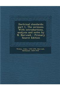 Doctrinal Standards; Part 1, the Sermons. with Introductions, Analysis and Notes by N. Burwash