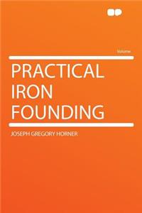 Practical Iron Founding