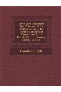 Inventaire Sommaire Des Volumes de La Collection Joly de Fleury Concernant L'Assistance Et La Mendicite ...