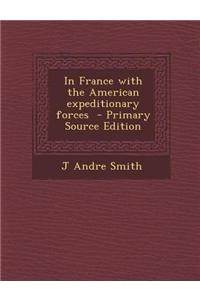 In France with the American Expeditionary Forces