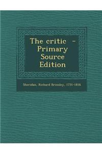 The Critic - Primary Source Edition