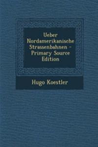 Ueber Nordamerikanische Strassenbahnen