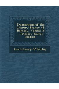 Transactions of the Literary Society of Bombay, Volume 3