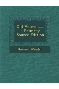 Old Voices ......