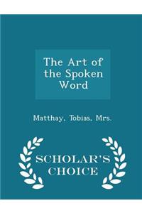 The Art of the Spoken Word - Scholar's Choice Edition