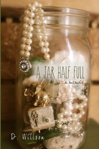 A Jar Half Full (A Memoir)