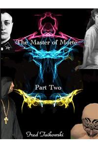 The Master of Morte Part Two