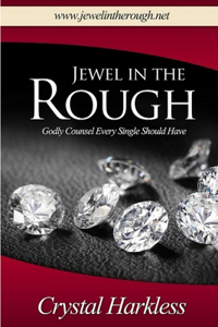 Jewel In The Rough Godly Counsel Every Single Should Have