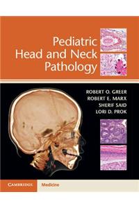 Pediatric Head and Neck Pathology
