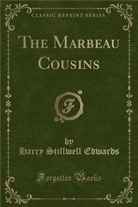 The Marbeau Cousins (Classic Reprint)