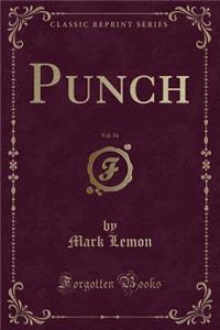 Punch, Vol. 54 (Classic Reprint)