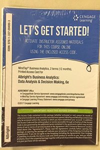 Mindtap Business Statistics, 2 Terms (12 Months) Printed Access Card for Albright/Winston's Business Analytics: Data Analysis & Decision Making, 6th