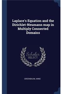 Laplace's Equation and the Dirichlet-Neumann map in Multiply Connected Domains