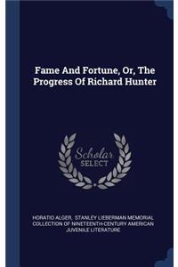 Fame And Fortune, Or, The Progress Of Richard Hunter