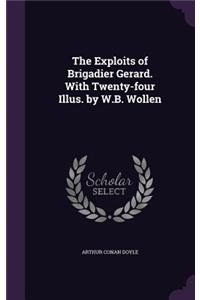 The Exploits of Brigadier Gerard. With Twenty-four Illus. by W.B. Wollen