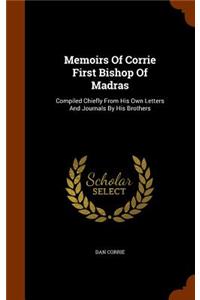 Memoirs Of Corrie First Bishop Of Madras
