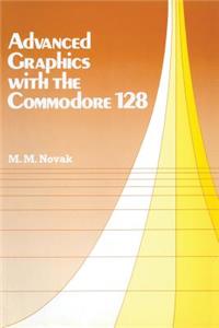 Advanced Graphics with the Commodore 128