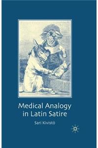 Medical Analogy in Latin Satire