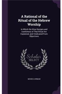 Rational of the Ritual of the Hebrew Worship