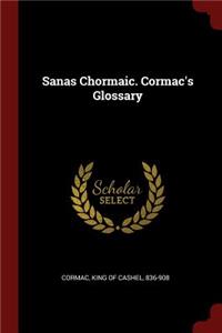 Sanas Chormaic. Cormac's Glossary