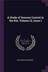 Study of Sensory Control in the Rat, Volume 12, issue 1