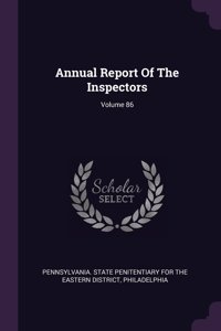 Annual Report Of The Inspectors; Volume 86
