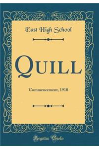 Quill: Commencement, 1910 (Classic Reprint)