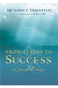From Stress to Success...in Just 31 Days!