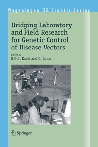 Bridging Laboratory and Field Research for Genetic Control of Disease Vectors