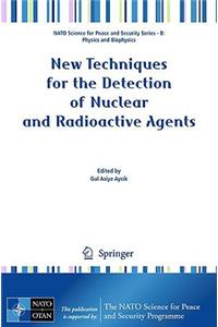 New Techniques for the Detection of Nuclear and Radioactive Agents