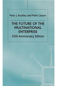 Future of the Multinational Enterprise 25th Anniversary